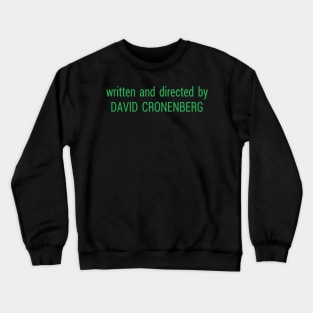 Directed by David Cronenberg (Scanners) Crewneck Sweatshirt